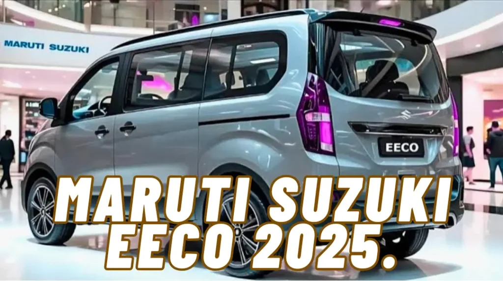 Maruti Suzuki Eeco 2025
