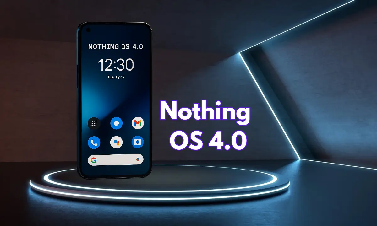 Nothing OS 4.0 Update