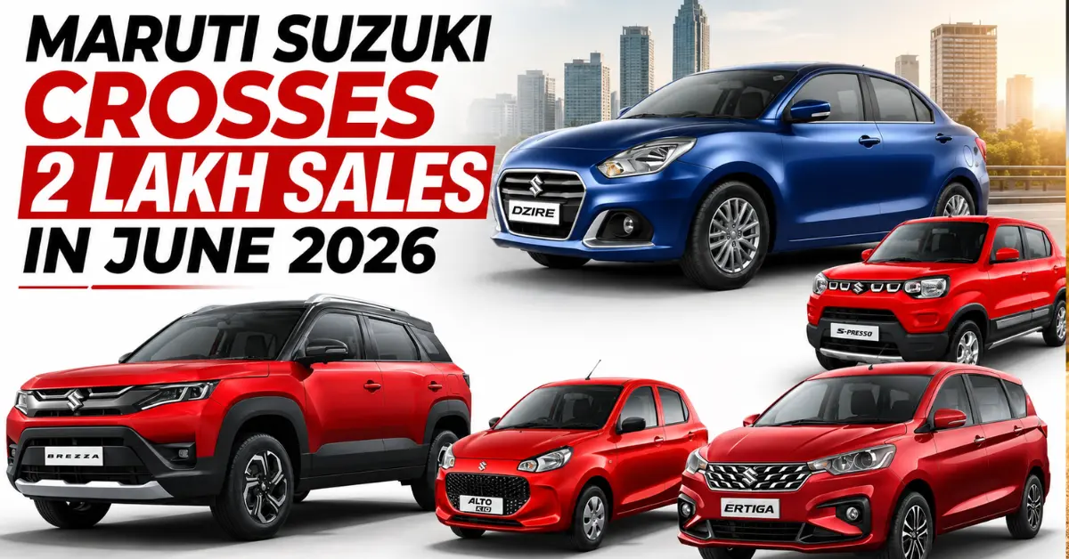 Maruti Suzuki Crosses 2 Lakh Sales in June 2026
